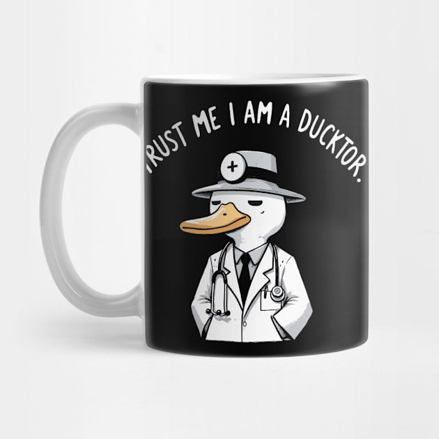 Trust me I am a Ducktor Duck by DoodleDashDesigns